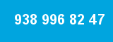 938 996 82 47 938 996 82 47